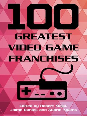 cover image of 100 Greatest Video Game Franchises